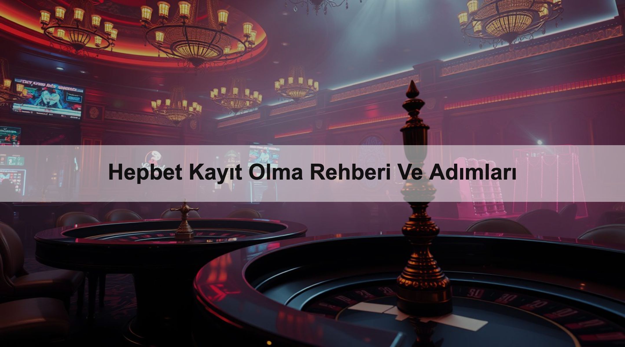 Hepbet Kayıt Olma Rehberi Ve Adımları