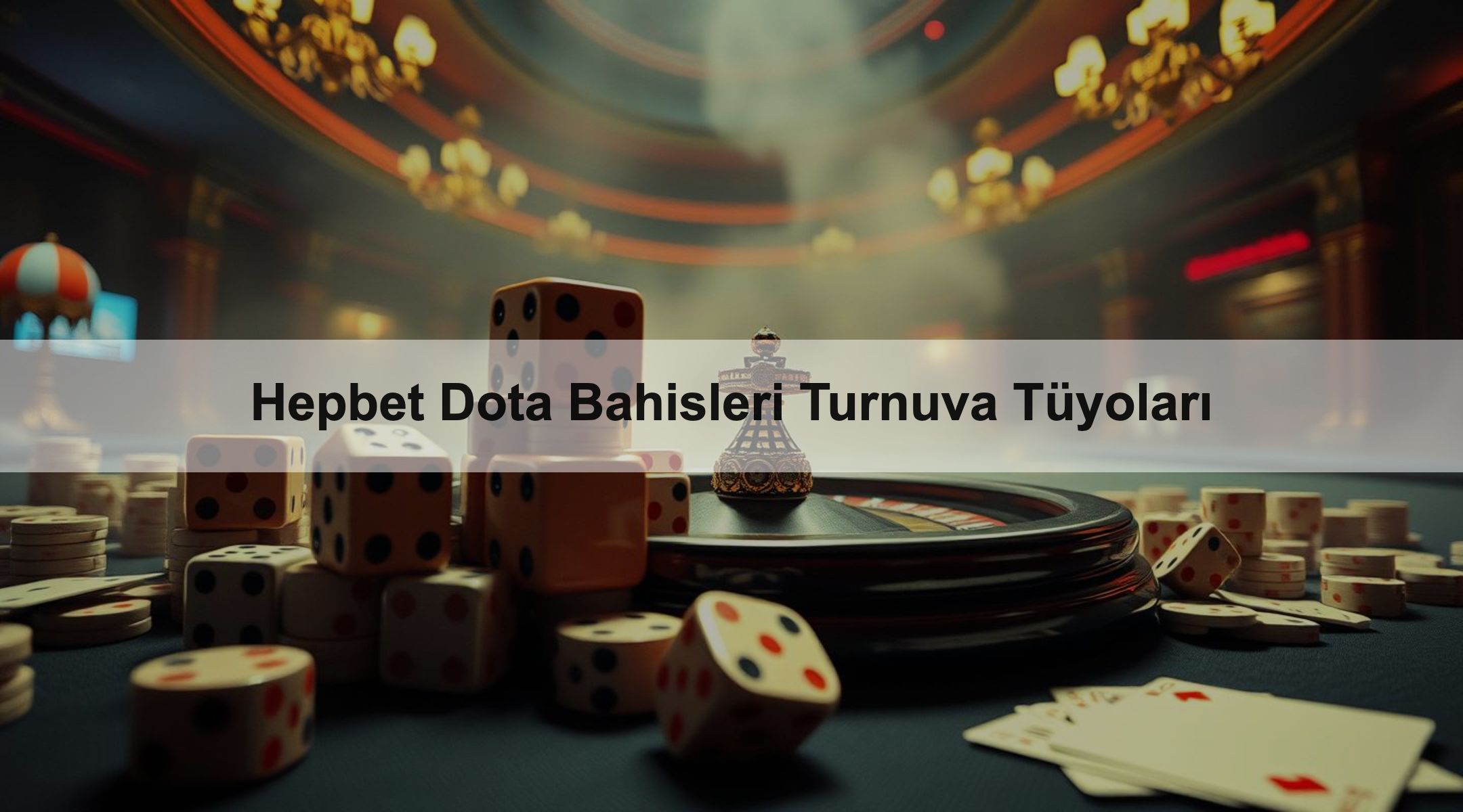 Hepbet Dota Bahisleri Turnuva Tüyoları