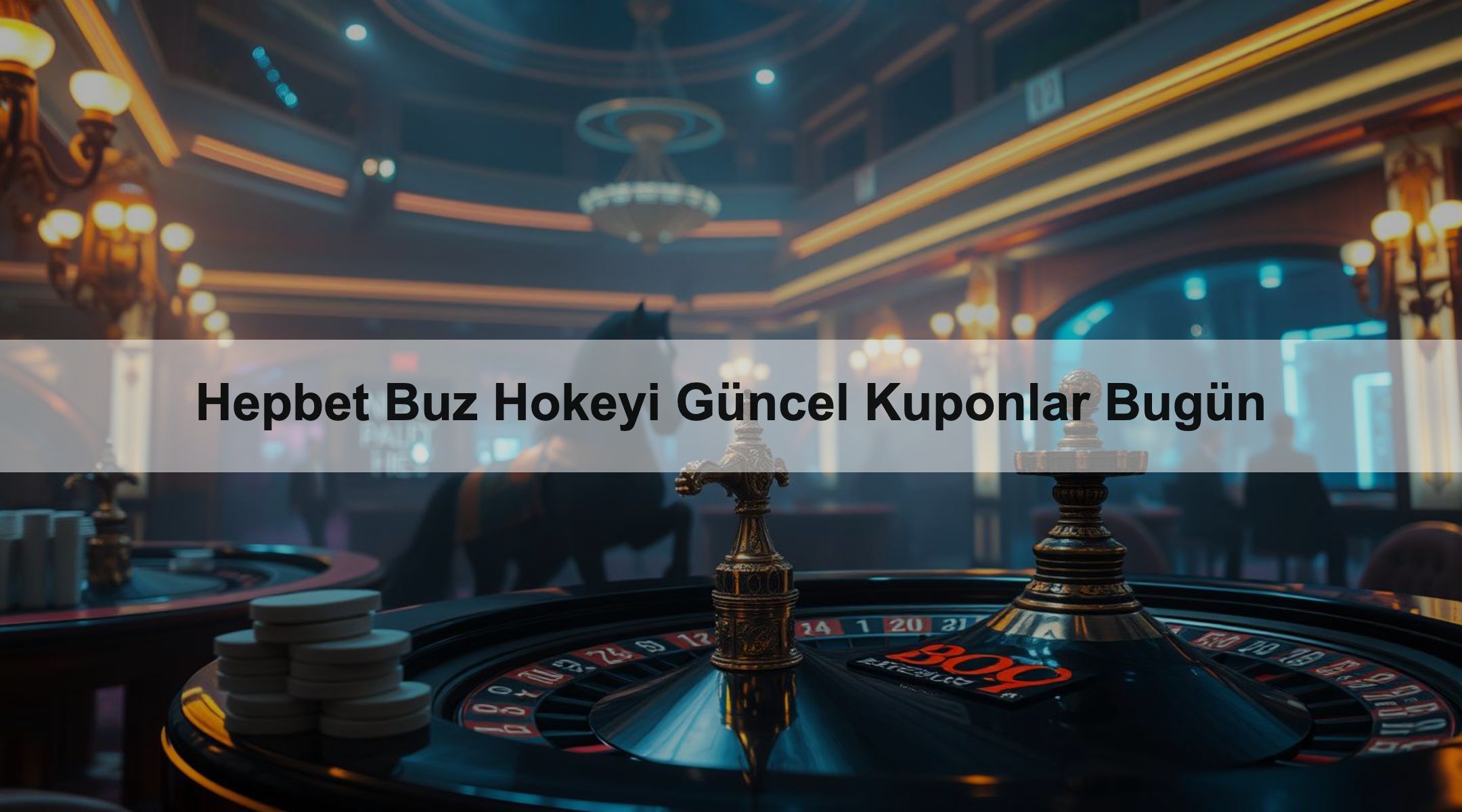 Hepbet Buz Hokeyi Güncel Kuponlar Bugün