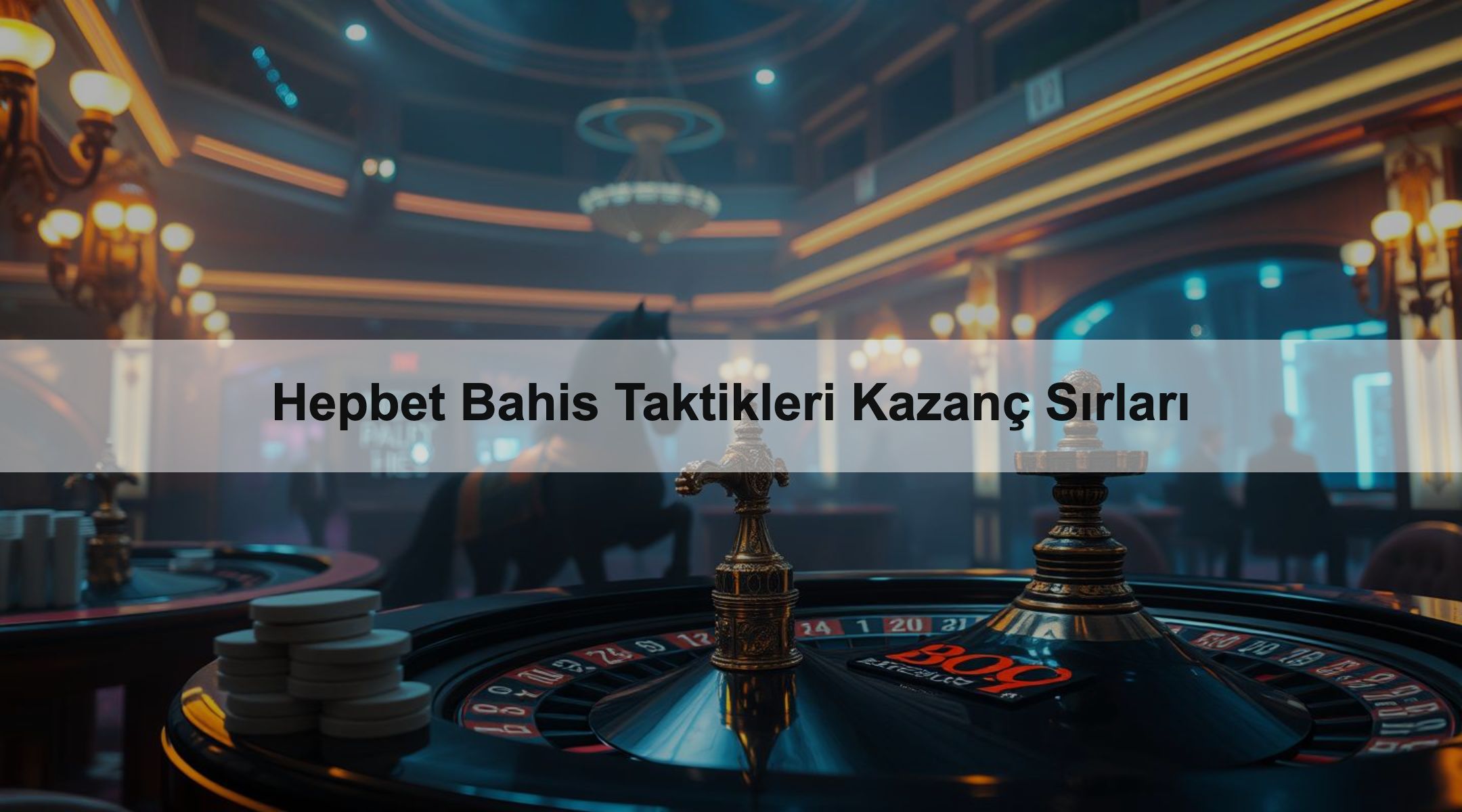 Hepbet Bahis Taktikleri Kazanç Sırları