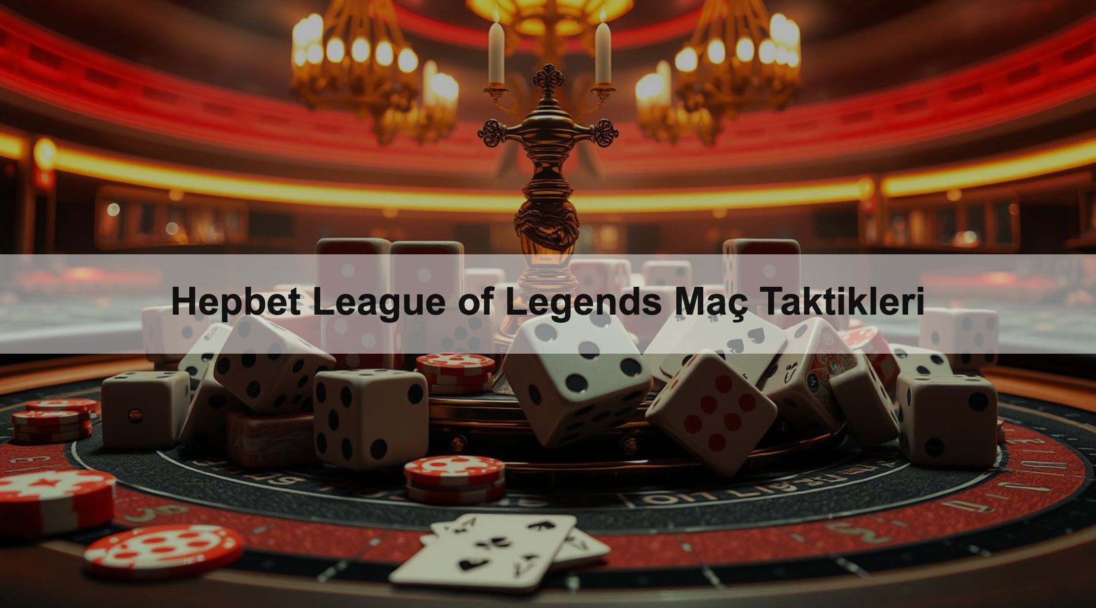 Hepbet League of Legends Maç Taktikleri